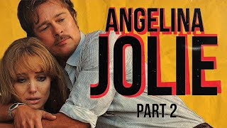 ANGELINA JOLIE: Seductive and Shocking - A Documentary | Part 2