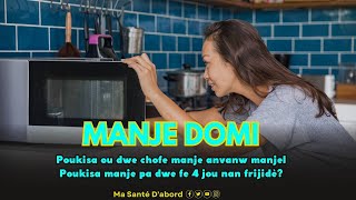 INFO + : Poukisa ou dwe chofe manje  anvanw manjel/Poukisa manje pa dwe  fe  4 jou nan frijidè?