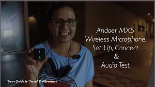 Andoer MX5 Wireless Microphone: Set Up, Connect \u0026 Audio Test(indoor+outdoor) #hindivlog #gadgets