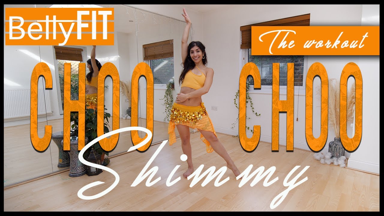 Choo Choo Shimmy Belly Dance Workout Cardio Sweat Youtube