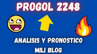 PROGOL 2248 🔥 Análisis y Pronóstico Mili Blog