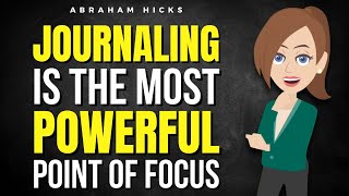 Why Journaling Is the Most Powerful Point of Focus! ✅ Abraham Hicks 2025