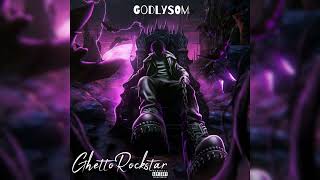 GodlySOM - Ghetto Rockstar