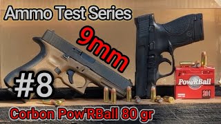 9mm Ammo Testing Series: #8 Corbon 80gr +P Pow'RBall 🔴 Glock 17 and M\u0026P Shield | Accuracy/Gel