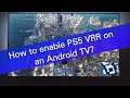 How to enable PS5 VRR on an Android TV?