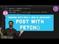 2.3 HTTP Post Request with fetch() - Working with Data and APIs in JavaScript