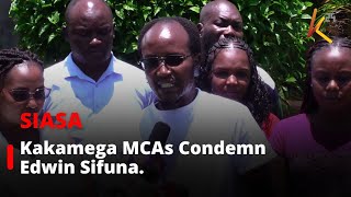 Kakamega MCAs Condemn Edwin Sifuna for Summoning the Speaker and Governor.