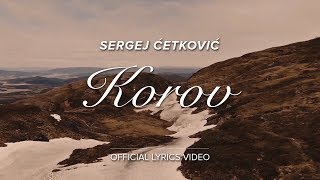 SERGEJ CETKOVIC // KOROV (OFFICIAL LYRICS VIDEO)