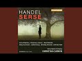 Serse, HWV 40, Act III: No. 88, Coro 