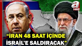 İsrail: İran 48 saat içinde saldıracak | Tahran'dan intikam yemini | A Haber