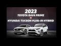 2023 Toyota RAV4 Prime vs Hyundai Tucson Plug in Hybrid