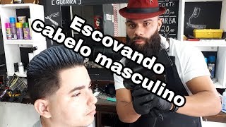 Escova Masculina (Passo a Passo)