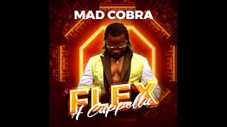Mad Cobra - Flex [DJ Pino “The Funky Filipino” DIY A Cappella]