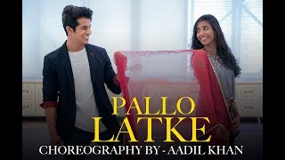 Pallo Latke | Shadi Me Zaroor Aana | Bollywood Dance | Aadil Khan Choreography