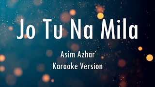 Jo Tu Na Mila | Asim Azhar | Karaoke With Lyrics | Only Guitra Chords...