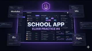 Elixir in Practice #4 — Building a School App (Modules, Mix, IEx, Sigils)
