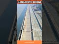 gangapath bridge patna bihar shorts reels 2023