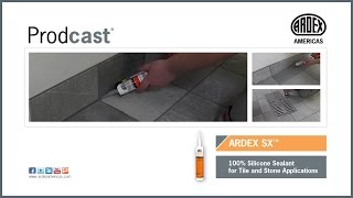 ARDEX SX™ ​100% Silicone Sealant for Tile and Stone Applications​​​​​​​​​​​​​​ - Prodcast®