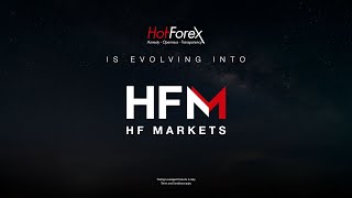 HotForex is Evolving into HFM!