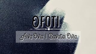 Aiva Ovia - Ofoti (ft. Gavatai Ovia)