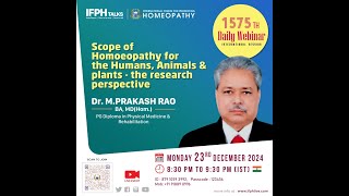 SCOPE OF HOMOEOPATHY FOR THE HUMANS, ANIMALS AND PLANTS - PART 3 Dr. PRAKASH RAO  [IFPH] -1575