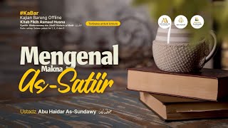 🔴 LIVE | MENGENAL MAKNA AS-SATIIR - Ustadz Abu Haidar As-Sundawy حفظه الله