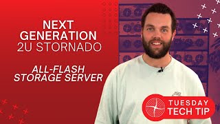 Tuesday Tech Tip - Next Generation All-Flash Storage Server: 2U Stornado