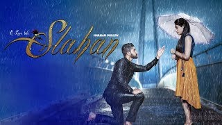 New Punjabi Song 2018 - SLAHAN (FULL VIDEO) - Harman Dhillon - Latest Punjabi Songs 2018