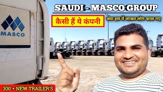 Masco Group Company Kaisi Hain | Saudi Masco Company | Masco Company Ne Liye 300 New Trailers ||