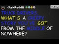 truck drivers, what's a creepy story you've got from the middle of nowhere? - r/AskReddit