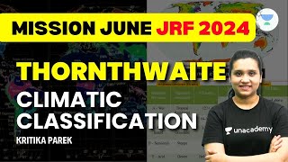 UGC NET Geography | Thornthwaite Climatic Classification | Mission June JRF 2024 | Kritika Pareek