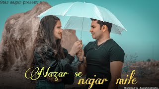 Nazar Se Najar Mile||Love StorySong||Prem Sagar||Vanshika||Rahat Fateh Ali