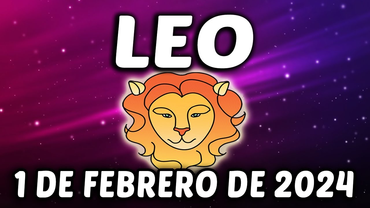 💌𝐋𝐥𝐞𝐠𝐚 𝐮𝐧𝐚 𝐠𝐫𝐚𝐧 𝐞𝐭𝐚𝐩𝐚 𝐜𝐮𝐦𝐩𝐥𝐞𝐬 𝐮𝐧 𝐬𝐮𝐞ñ𝐨💥 Horóscopo De Hoy Leo♌ 1 De ...