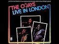 introducing the o jays live at hammersmith odeon london  england december 1973