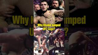 Why Khabib Jumped UFC Cage after Fighting Conor?