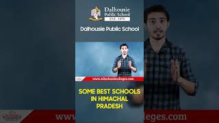 Dalhousie Public School | Top Boarding School In Himachal Pradesh | Boarding School In Himachal