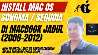 Cara dan Tutorial Lengkap Upgrade Sonoma/Sequoia ke Macbook Jadul (with english subtitle)