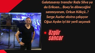 Galatasaray transfer Rafa Silva ya da Eriksen... Boey'in döneceğini sanmıyorum,