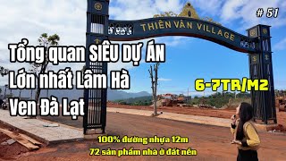 Part 1 - Quick Overview of the Biggest MEGA PROJECT in Lam Ha - Thien Van Village | Selling price...