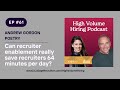 Can recruiter enablement really save recruiters 64 minutes per day? | ep61