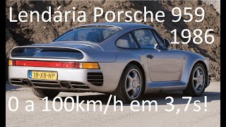 Porsche 959 - O carro de produção mais rápido do mundo em 1986!