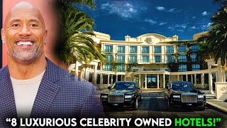 Celebrities turned Hoteliers: 8 Luxurious Celebrity Owned Hotels (2022)