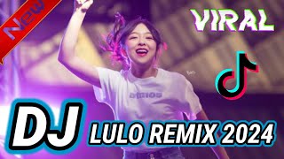 REMIX DJ LULO TERBARU 2024