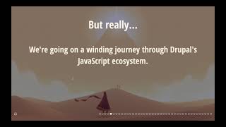 MAKERS & BUILDERS - Drupal State and the Need for a JavaScript SDK