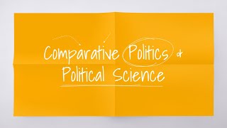 Introduction to Comparative Politics & Political Science