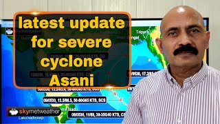 latest update for severe cyclone Asani | Skymet Weather