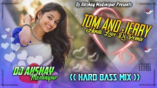 Tom And Jerry Dj Remix 💘 New Punjabi Romantic Dj Song 💖 Satbir Aujla 💓 Dj Akshay Medinipur