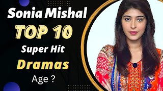 Top 10 Dramas of Sonia Mishal | Sonia Mishal Drama List | Pakistani Actress | Best Pakistani Dramas