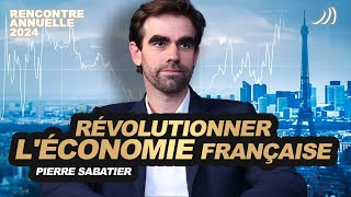 DÉCLIN DE L'ÉCONOMIE FRANÇAISE : QUELLES RÉPONSES ? Avec Pierre Sabatier