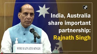 India, Australia share important partnership: Rajnath Singh